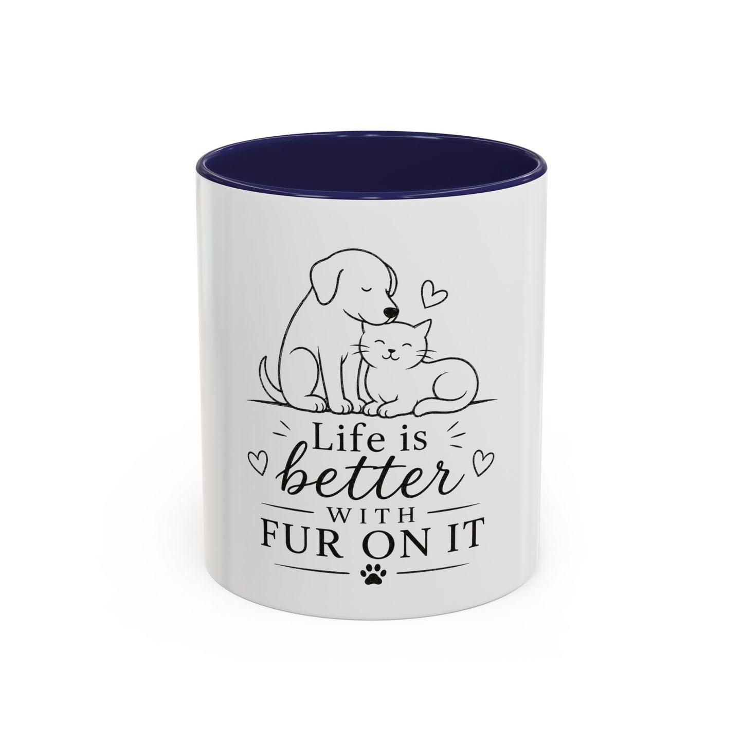 Life Is Better With Fur On It Mug | Cat and Dog Illustration Coffee Mug